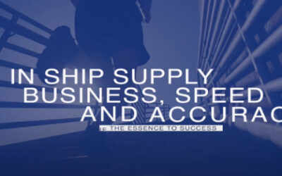 In ship supply business, Speed and Accuracy are the essence to success